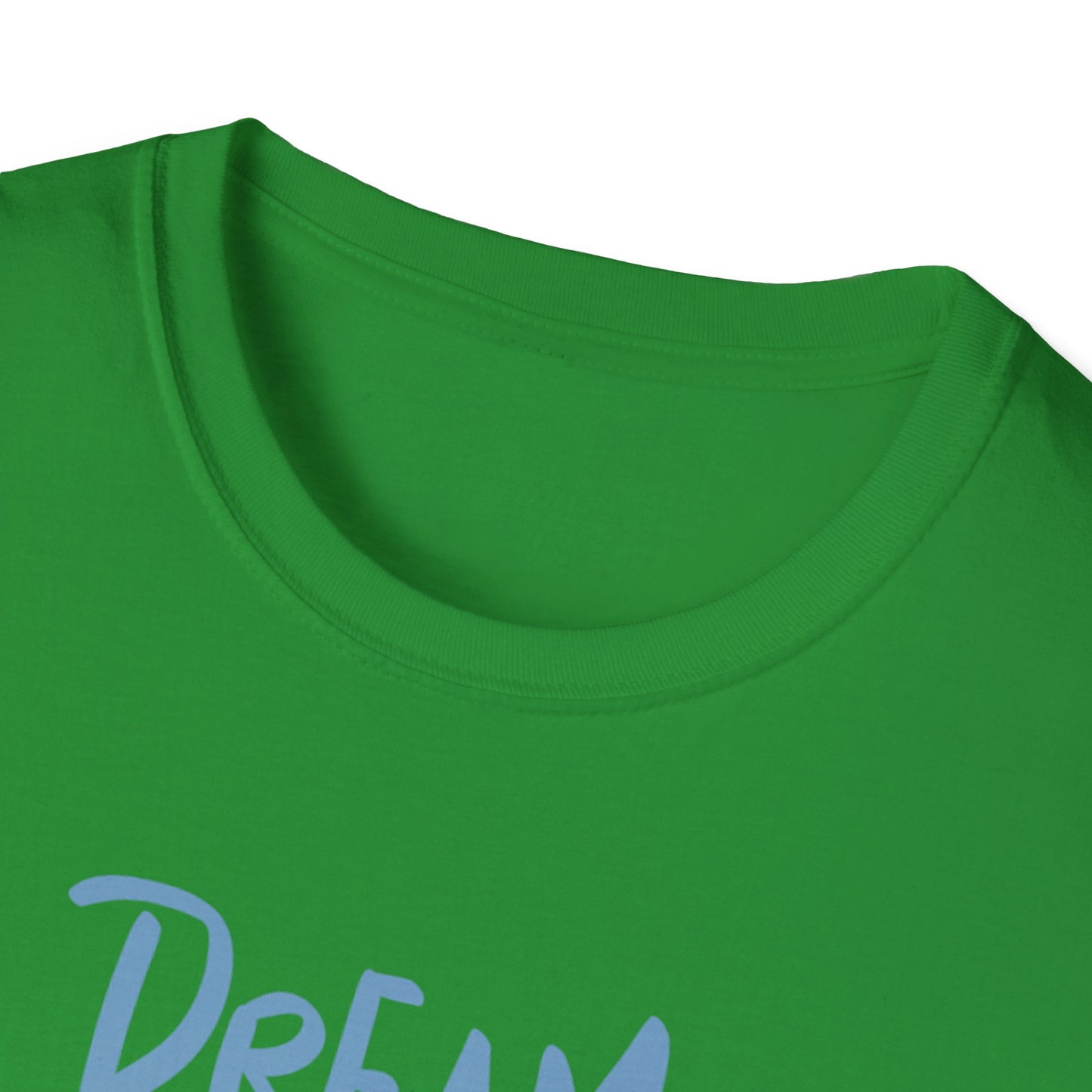 Dream Without Fear Unisex Softstyle T-Shirt