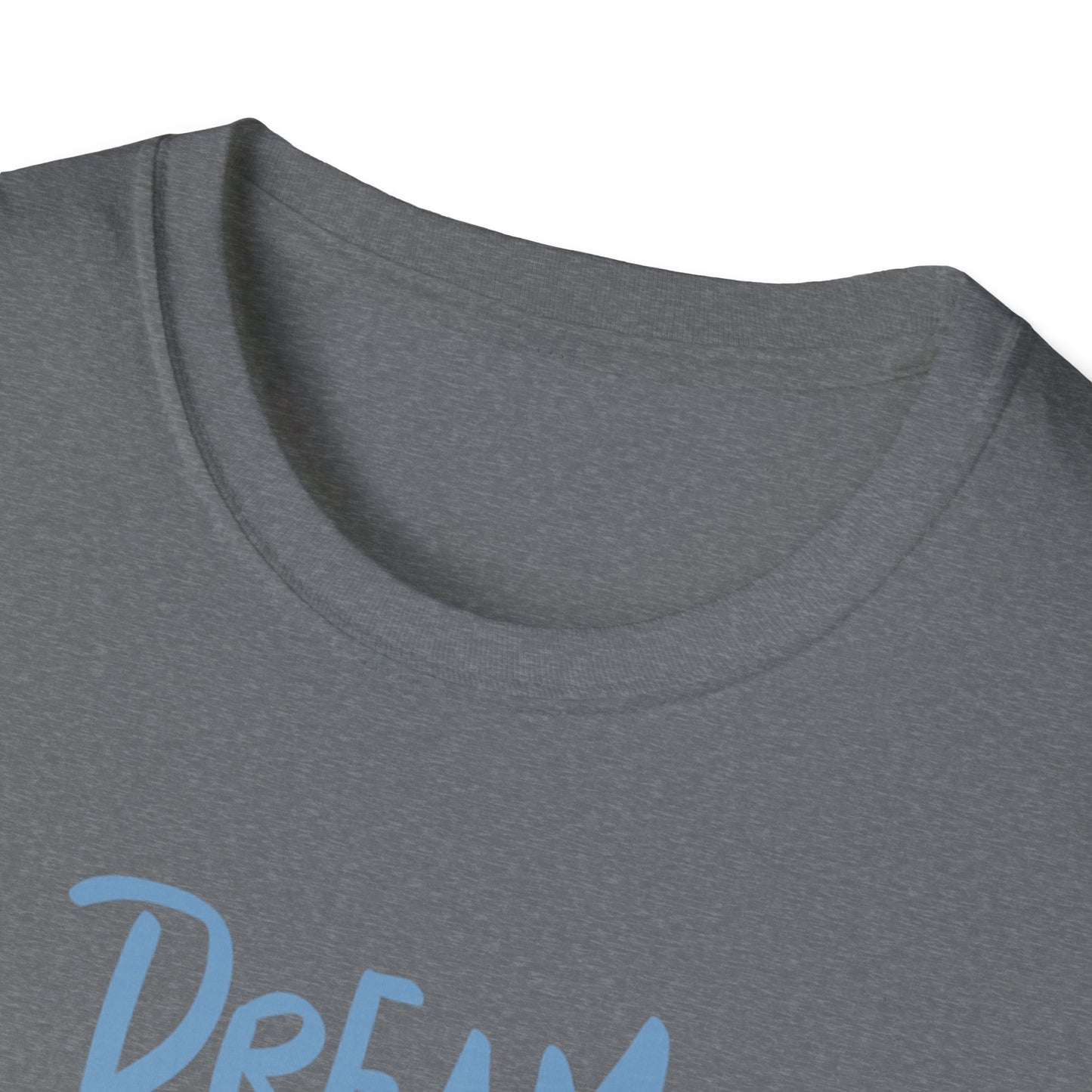 Dream Without Fear Unisex Softstyle T-Shirt