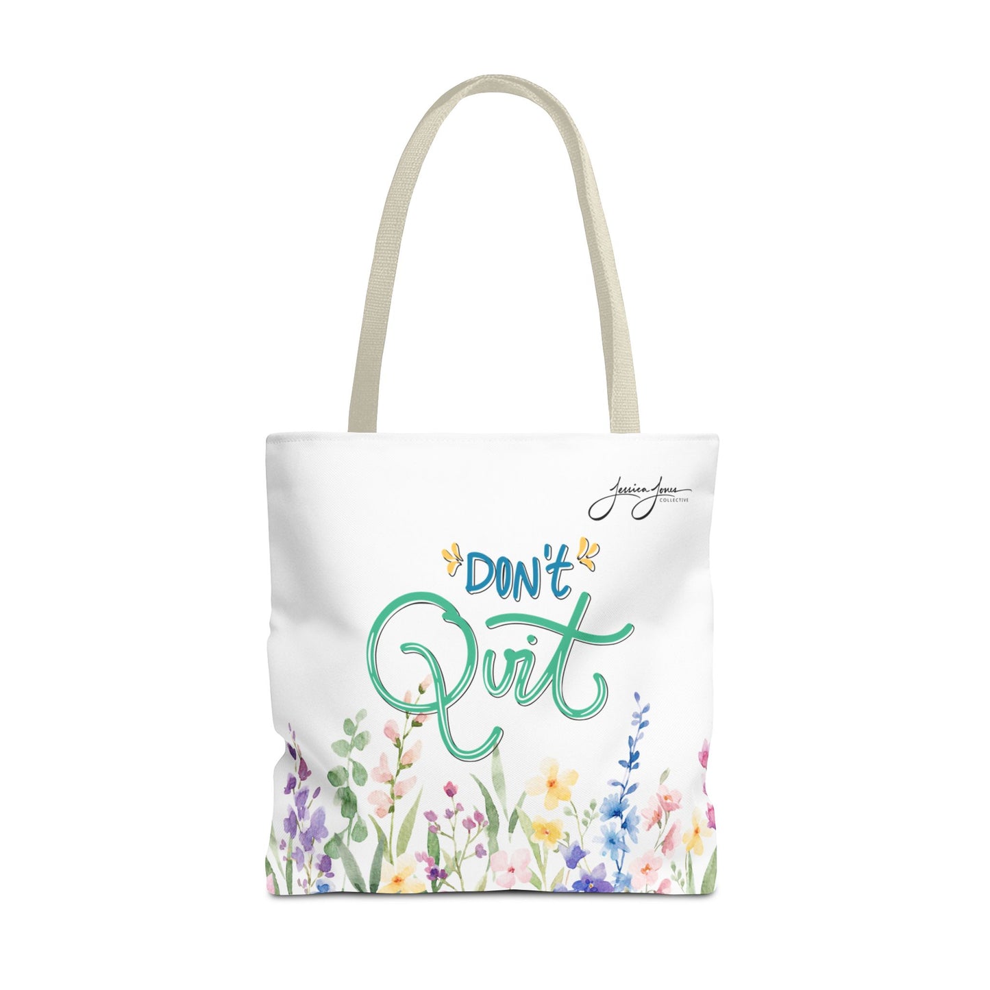 "Don't Quit" Tote Bag