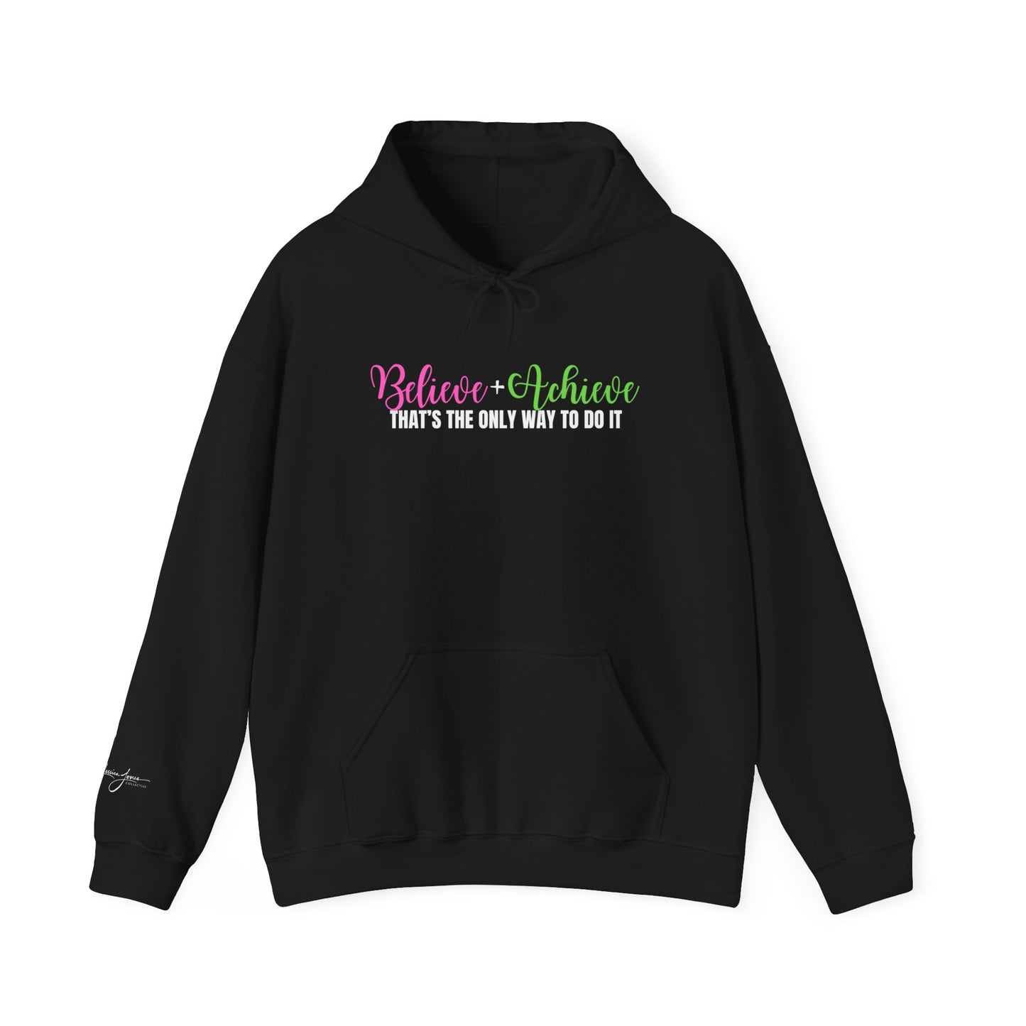 Believe & Achieve Unisex Hooded Sweatshirt