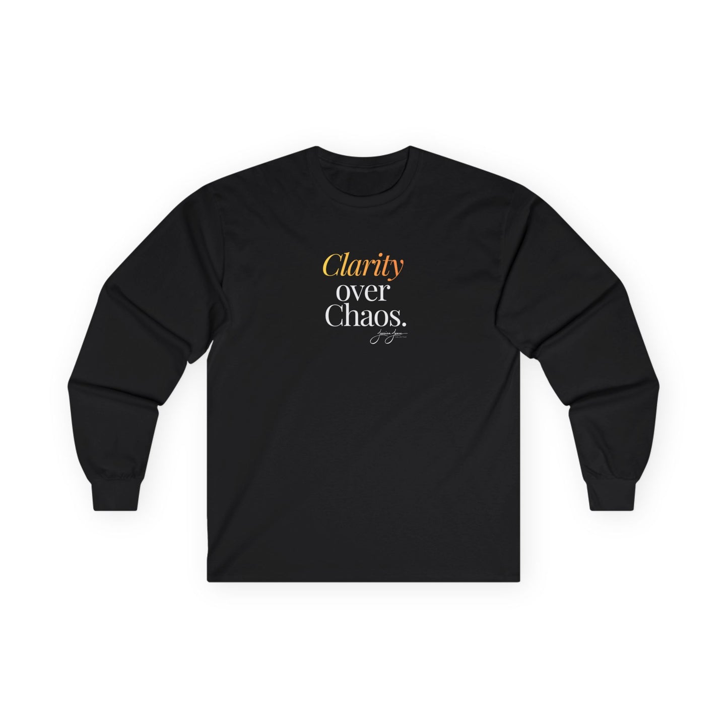 Unisex Long Sleeve Tee - 'Clarity Over Chaos'