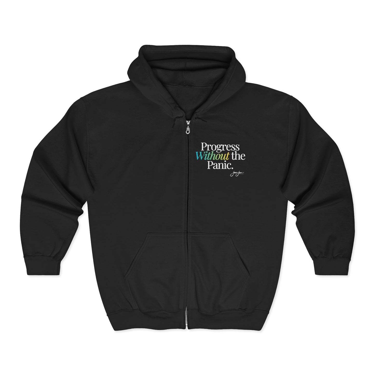 "Progress Without the Panic" Full-Zip Hoodie