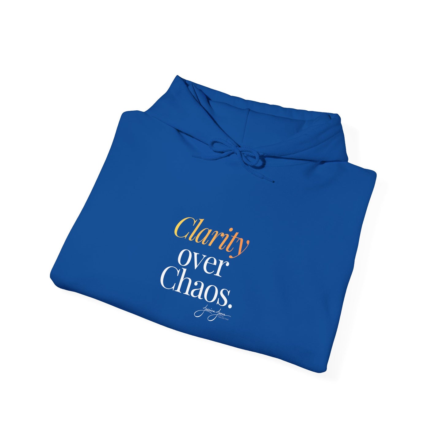 Unisex Hoodie - 'Clarity Over Chaos'