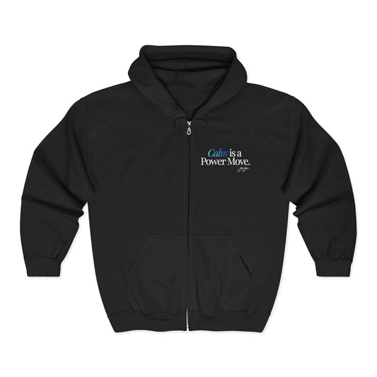 "Calm is a Power Move" Full-Zip Hoodie