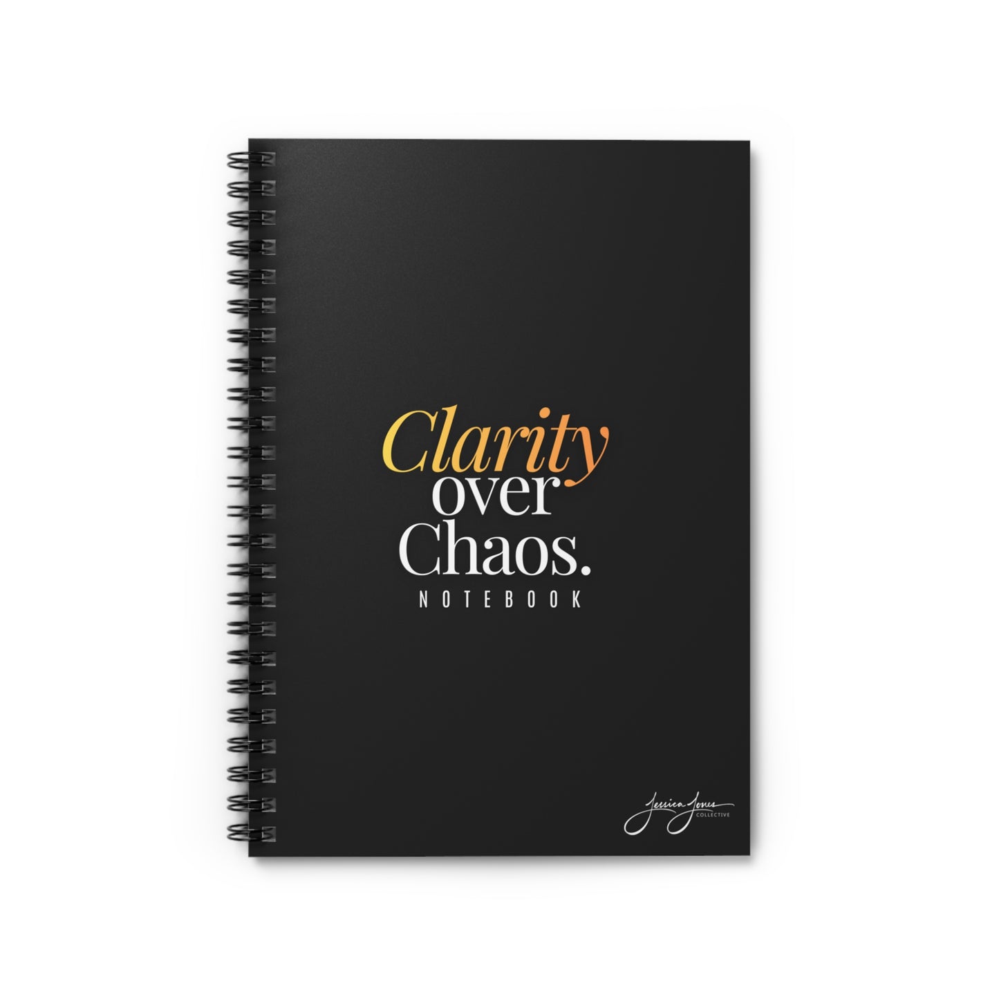 Clarity Over Chaos (TM)_ Spiral Notebook 6" x 8"