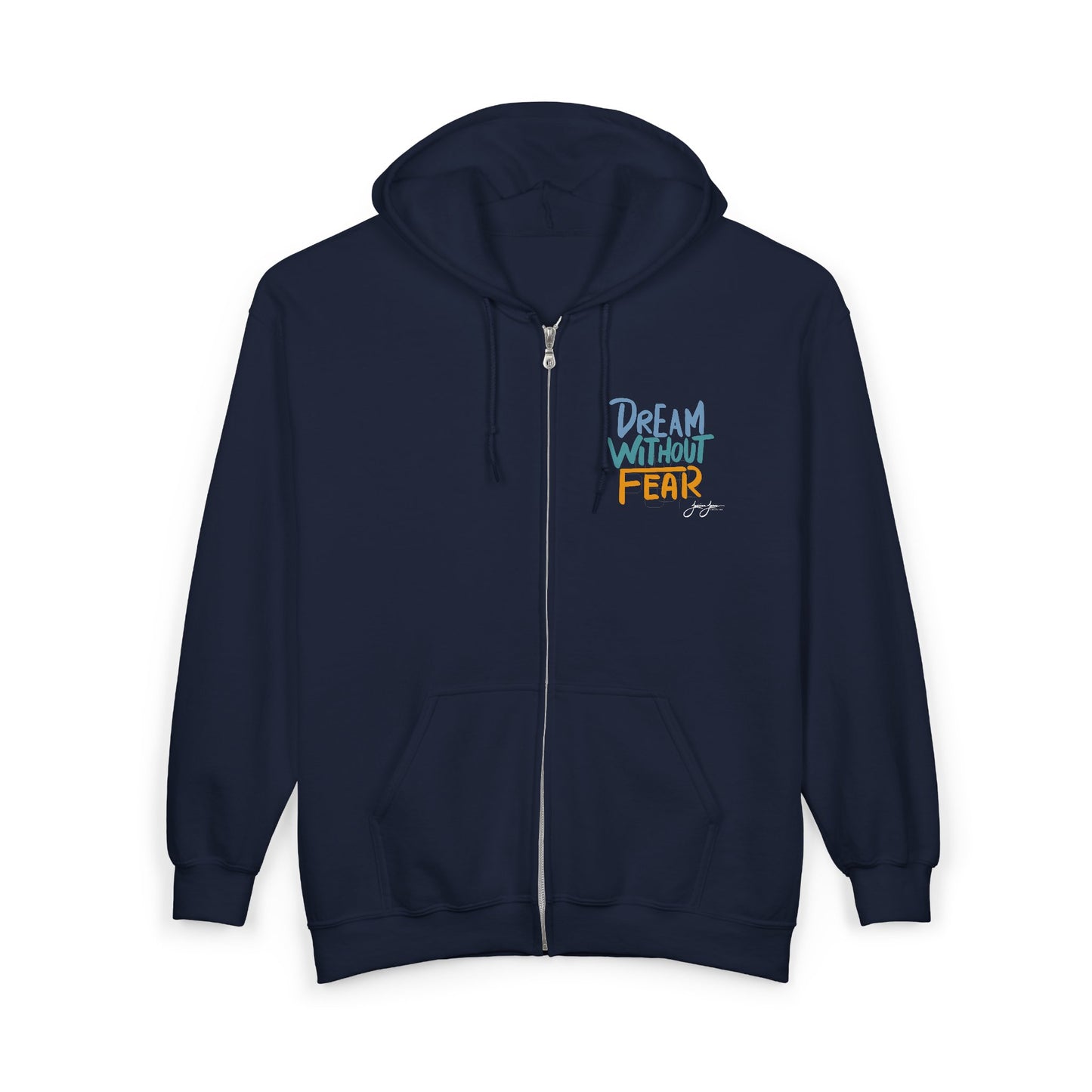"Dream Without Fear" Full-Zip Hoodie