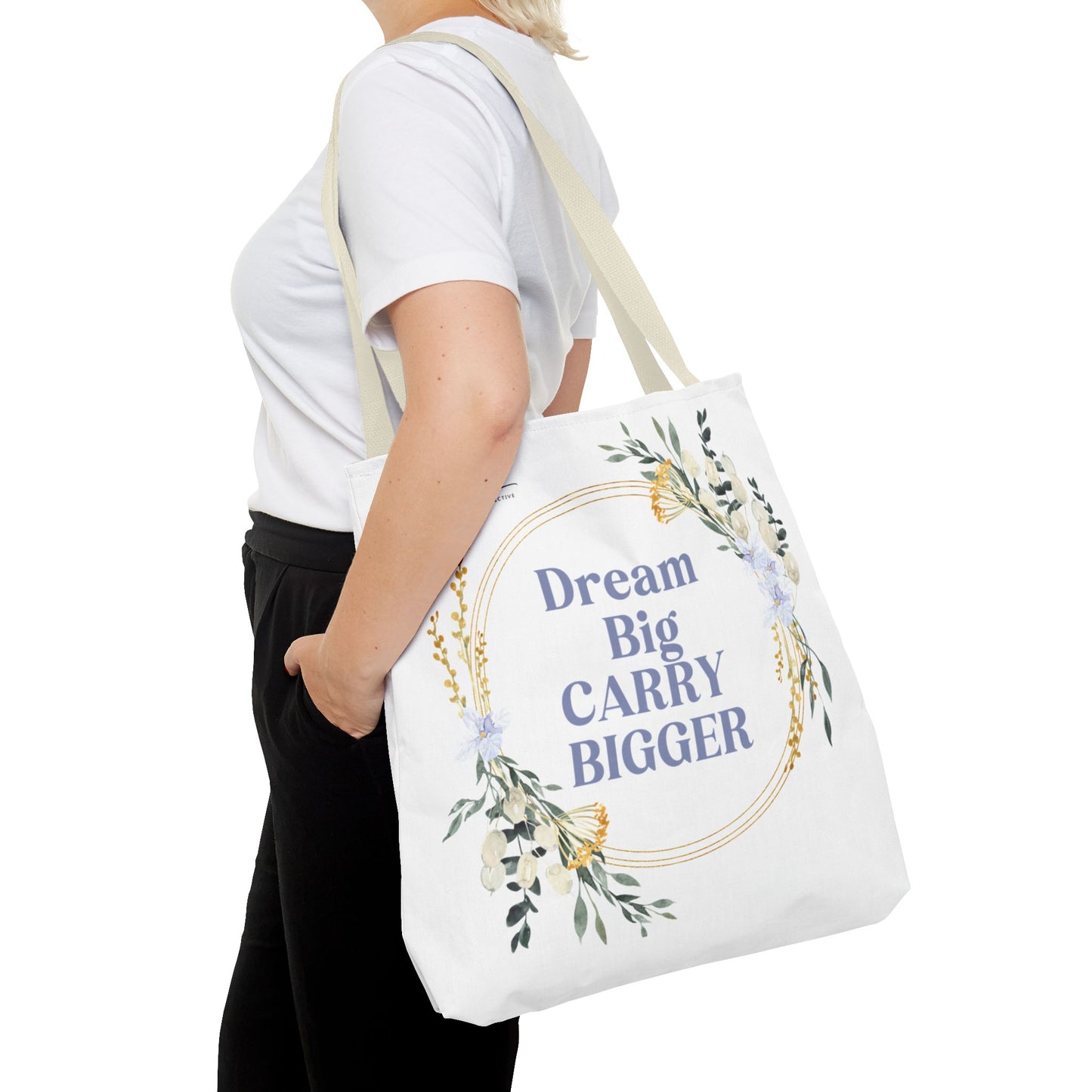 "Dream Big Carry Bigger" Tote Bag
