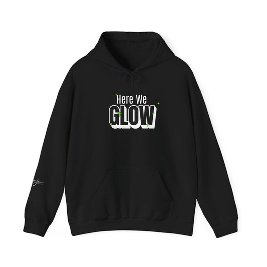 Here We Glow Unisex Hooded Sweatshirt