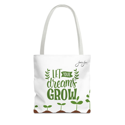 "Let Your Dreams Grow" Tote Bag