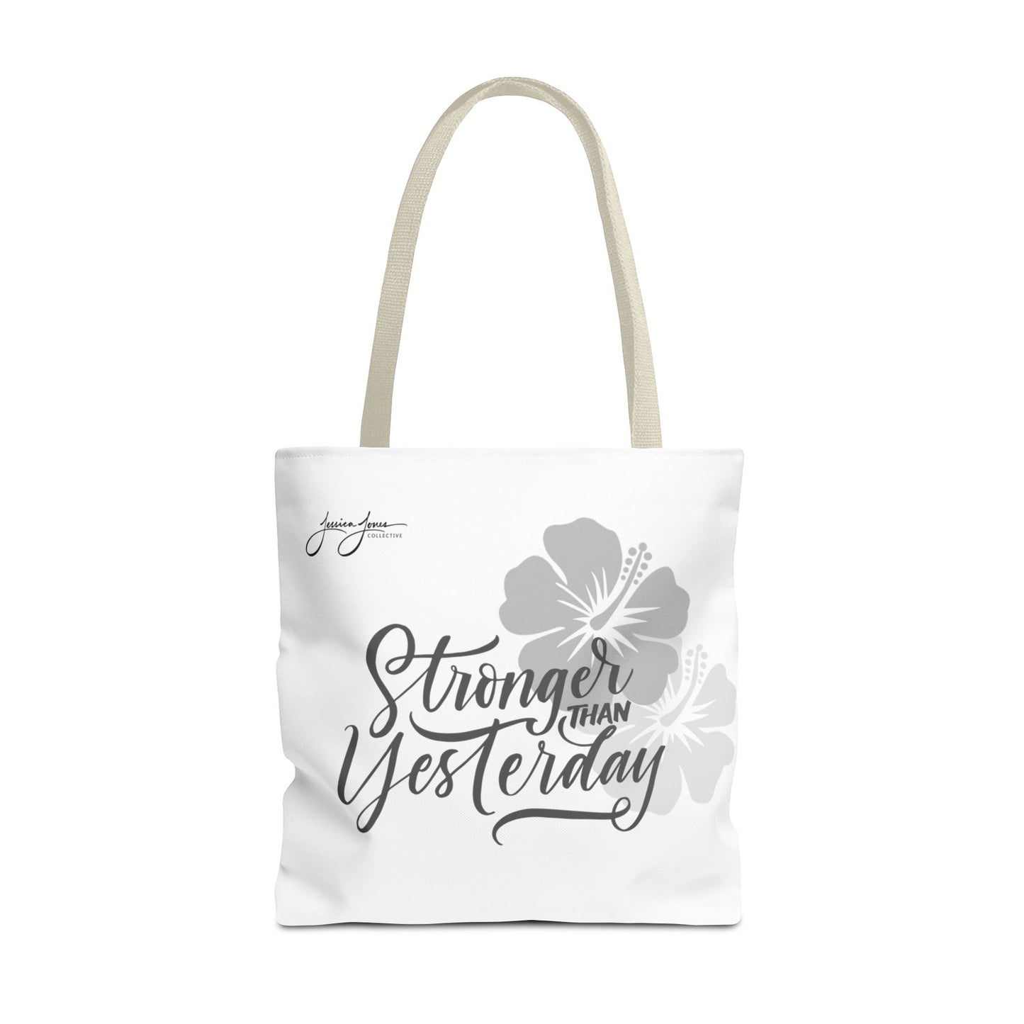 "Stronger Than Yesterday" Tote Bag