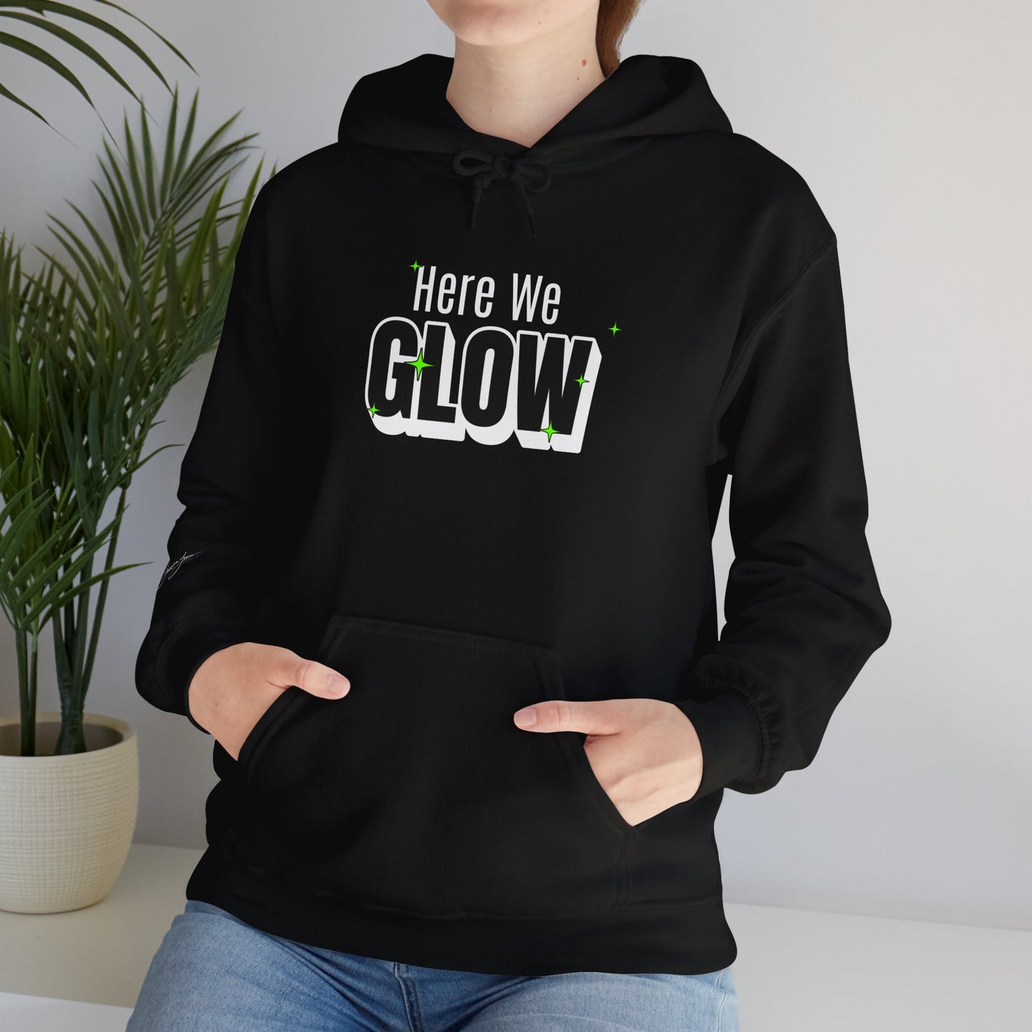 Here We Glow Unisex Hooded Sweatshirt