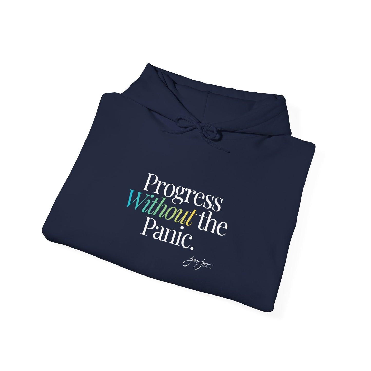 Unisex Hoodie - 'Progress Without the Panic'