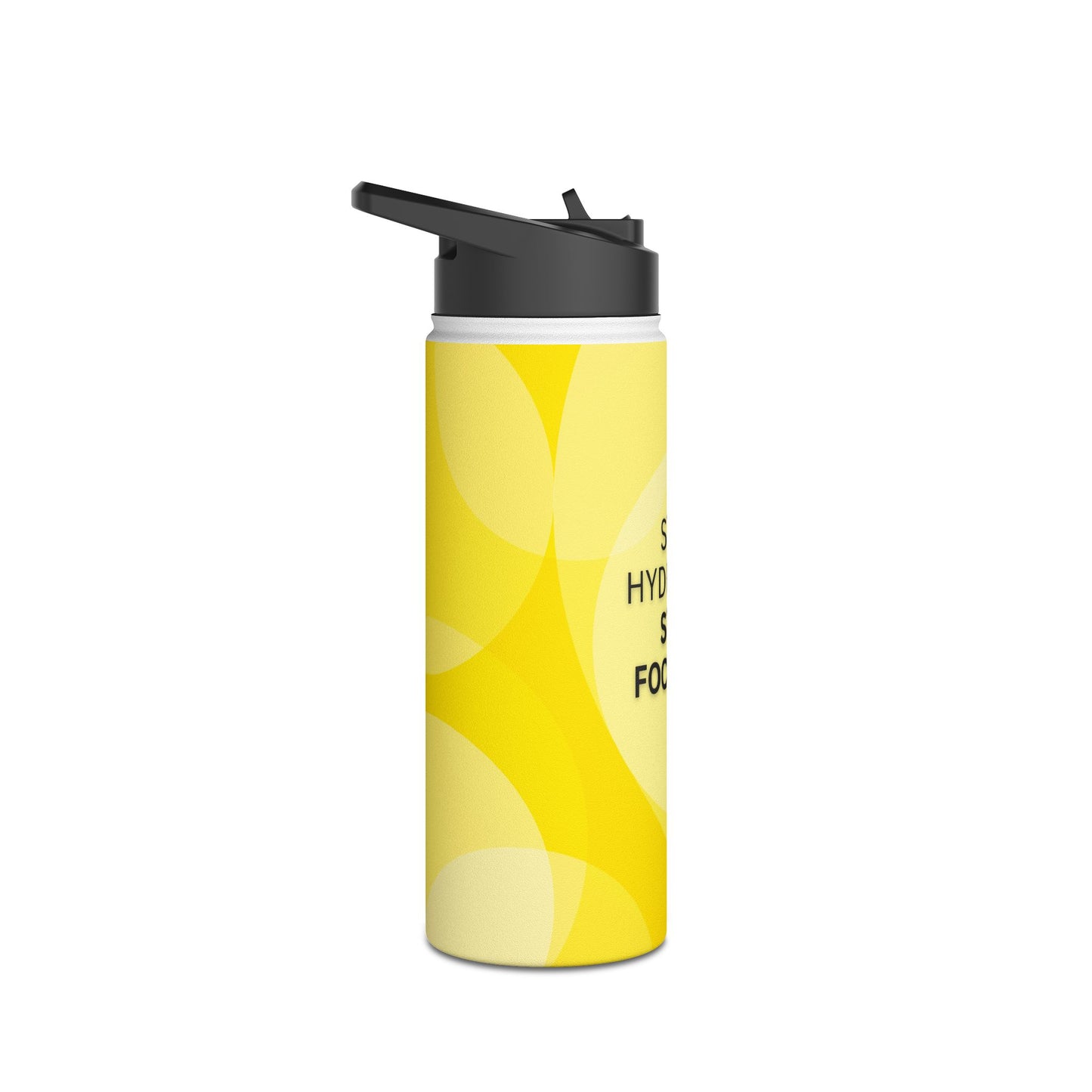 Stay Hydrated. Stay Focused. Stainless Steel Water Bottle