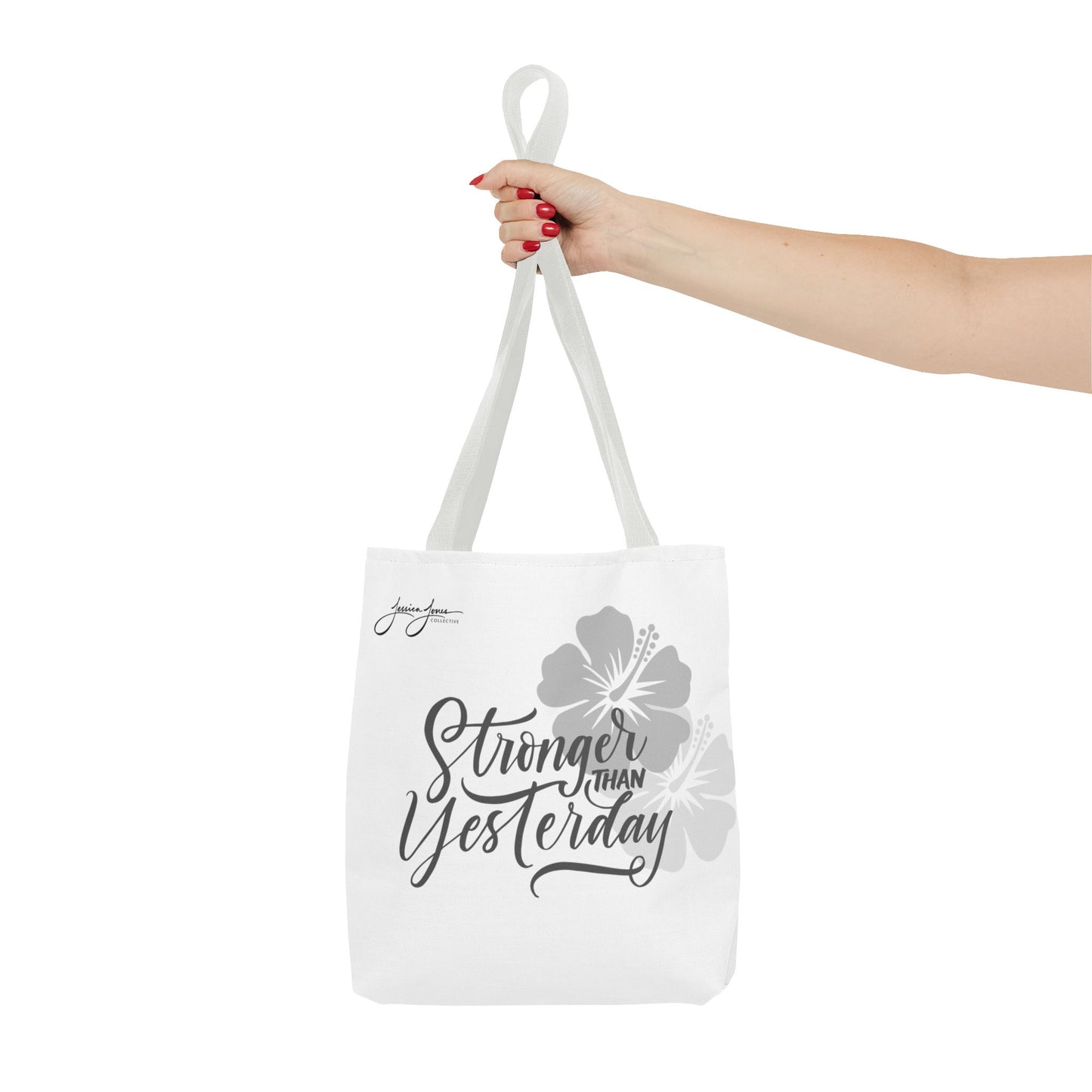 "Stronger Than Yesterday" Tote Bag