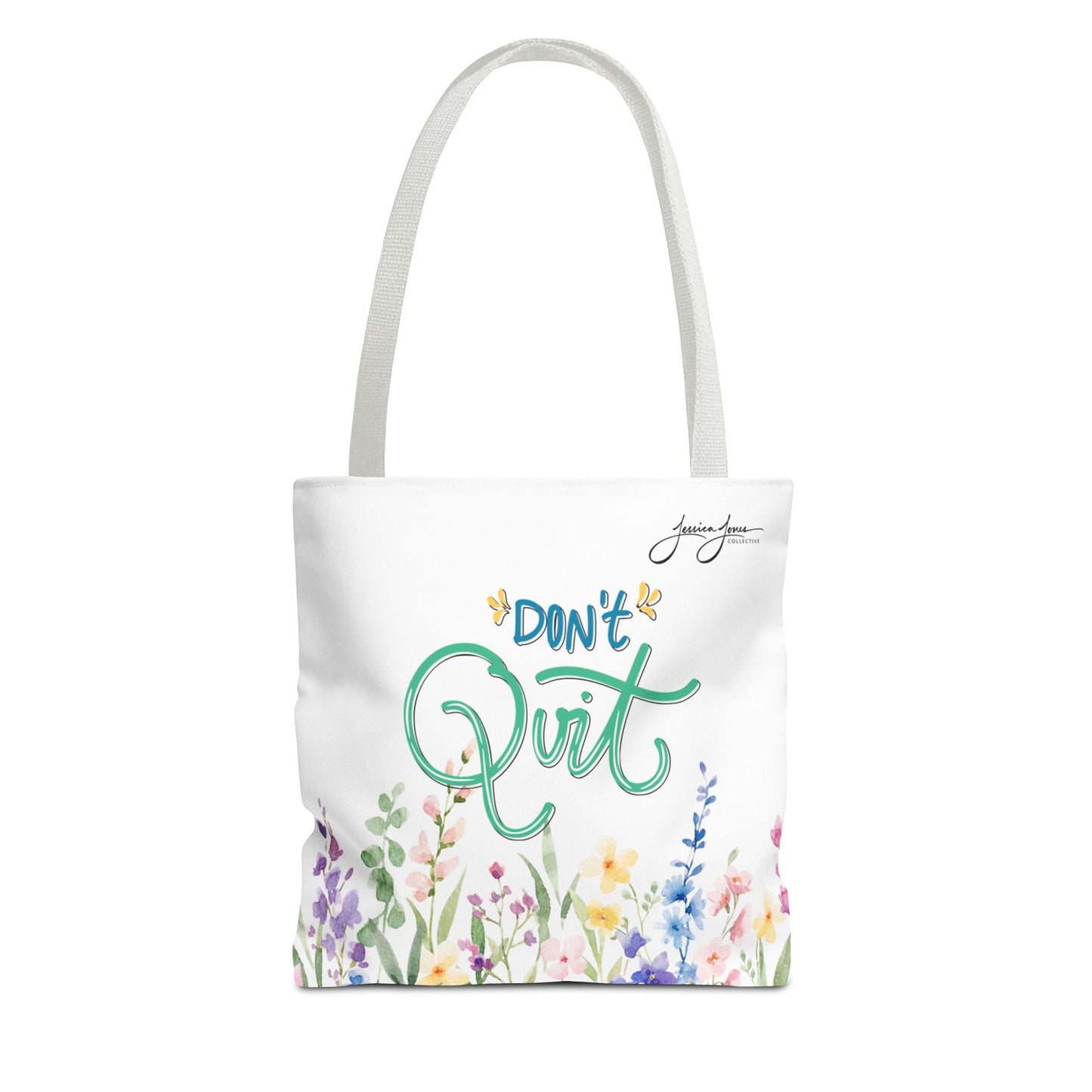 "Don't Quit" Tote Bag