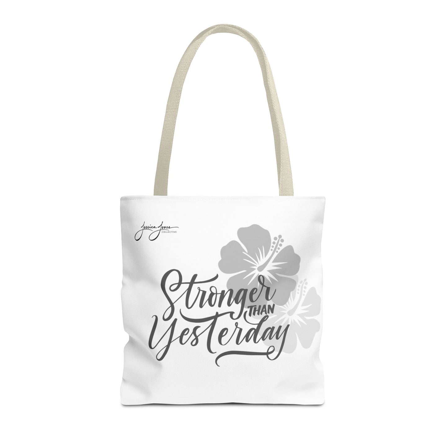 "Stronger Than Yesterday" Tote Bag