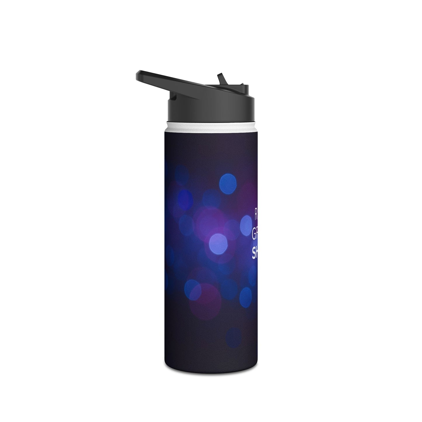 Rise. Grind. Shine. Stainless Steel Water Bottle
