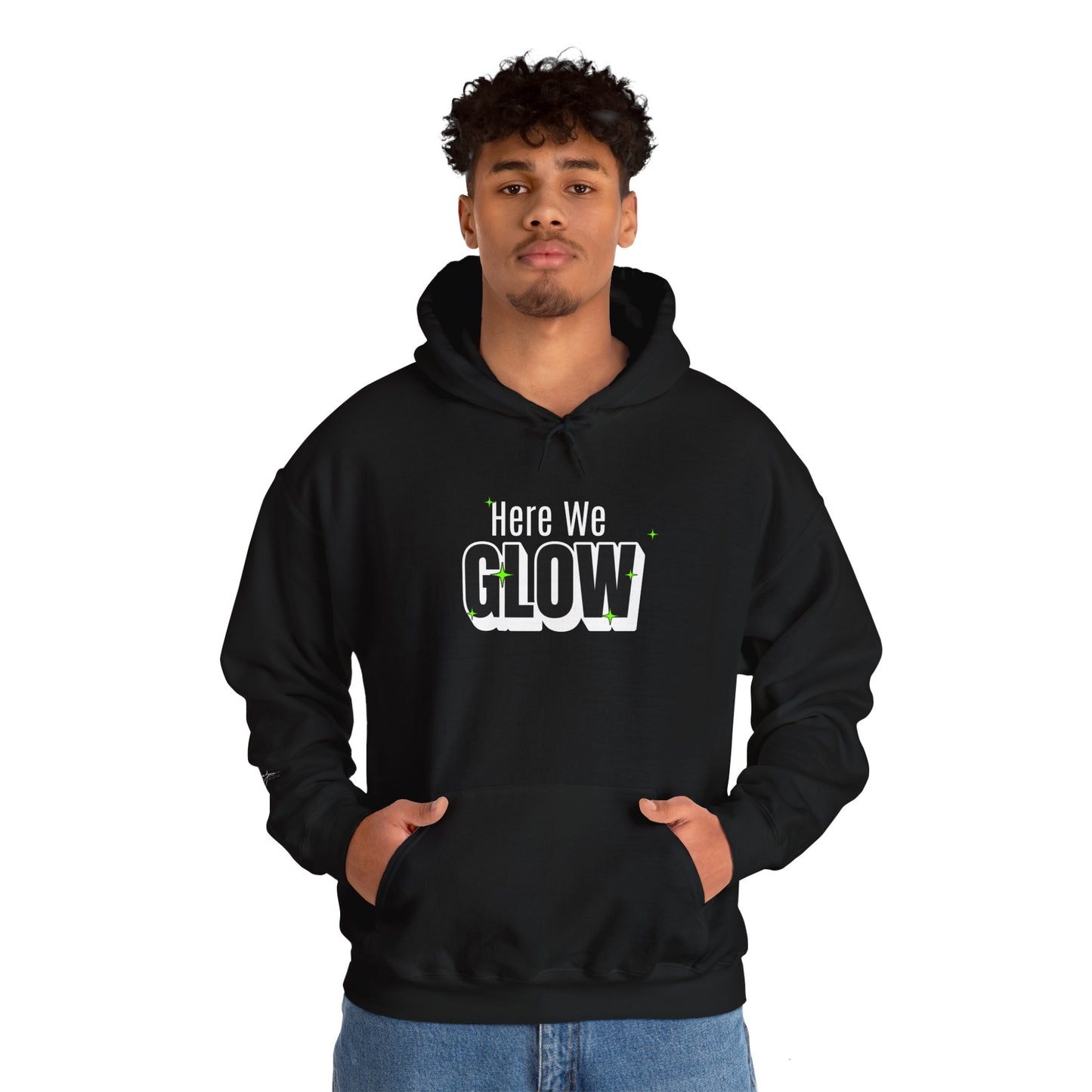 Here We Glow Unisex Hooded Sweatshirt