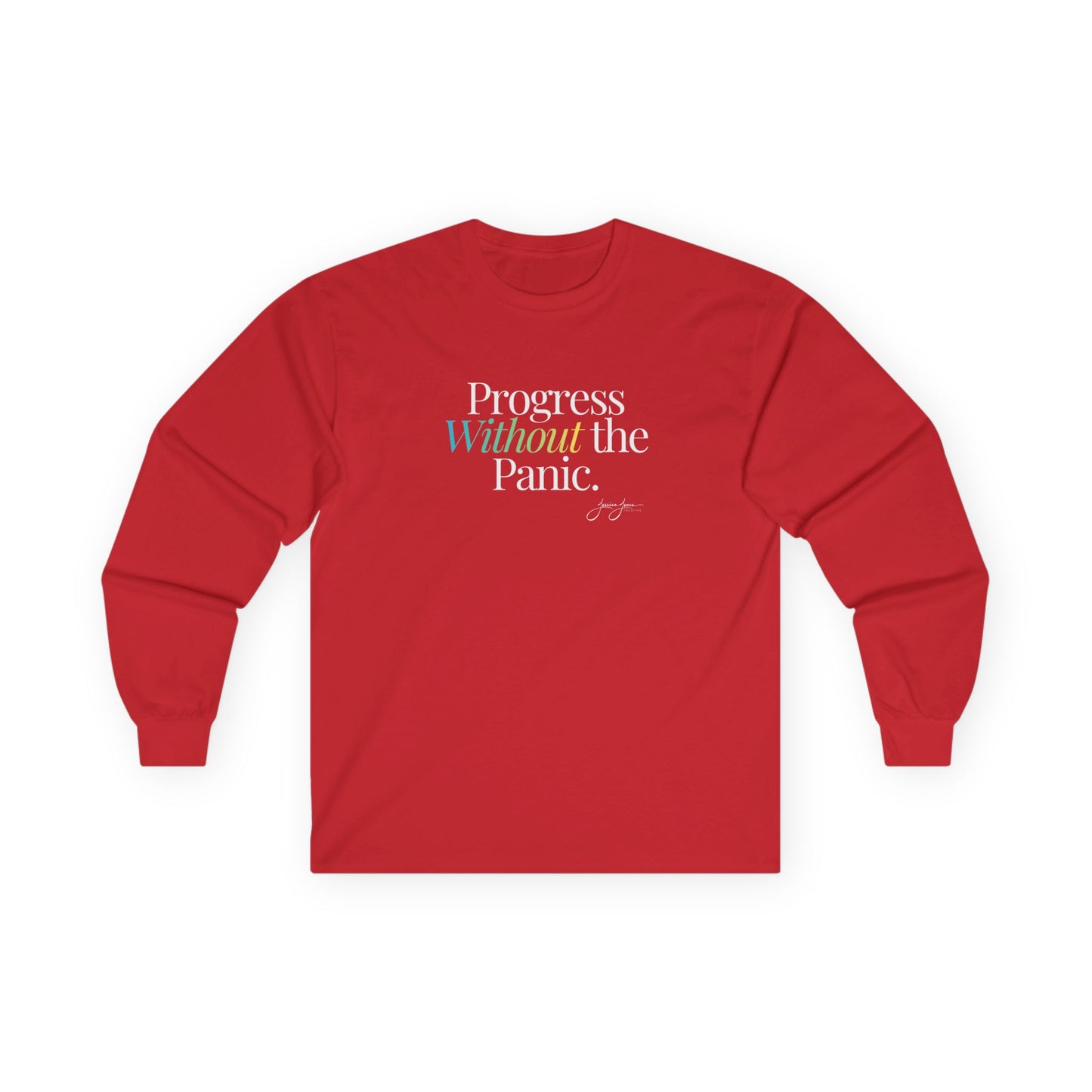 Unisex Long Sleeve Tee - 'Progress Without the Panic'