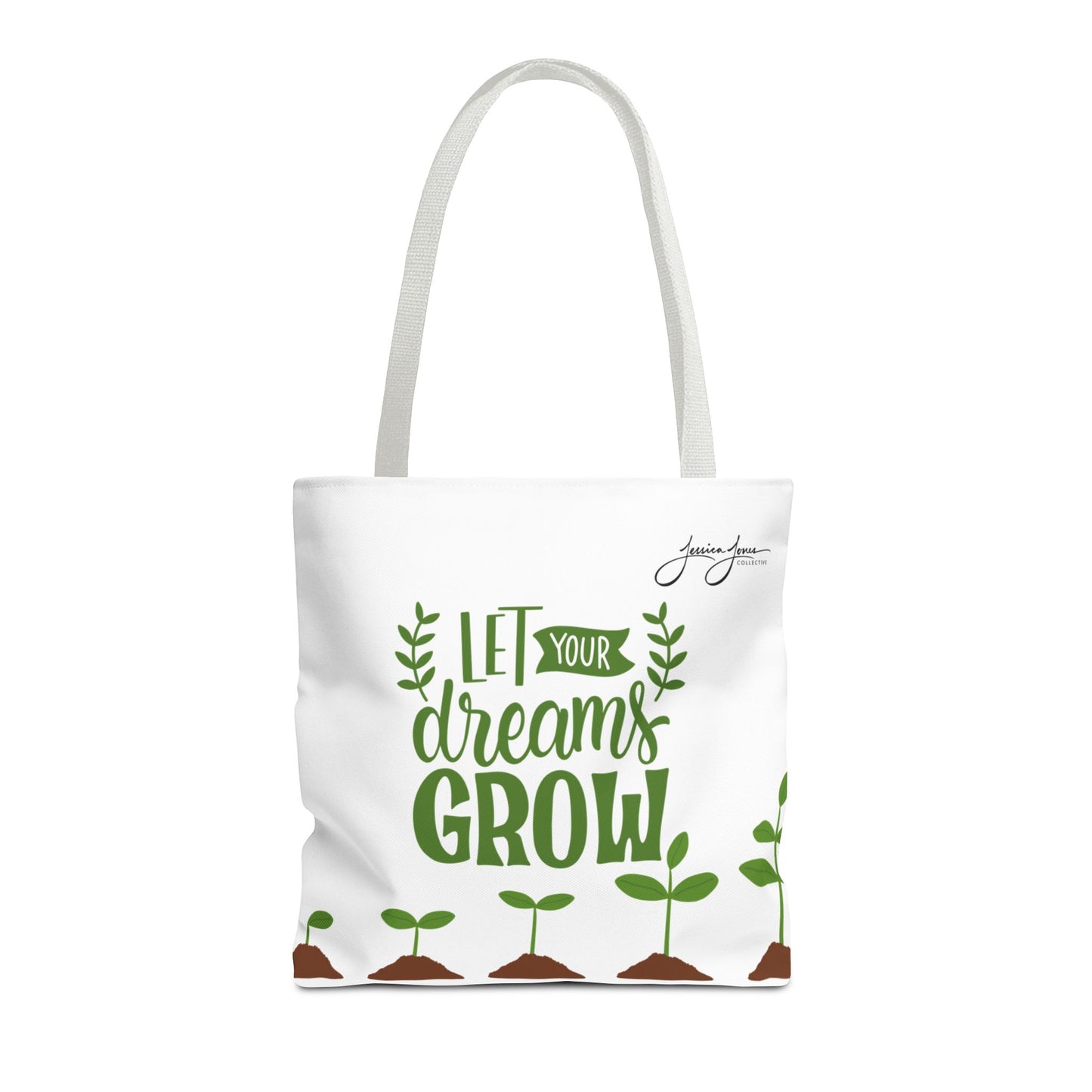 "Let Your Dreams Grow" Tote Bag