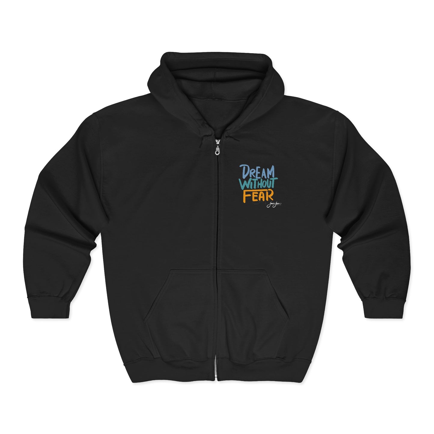 "Dream Without Fear" Full-Zip Hoodie