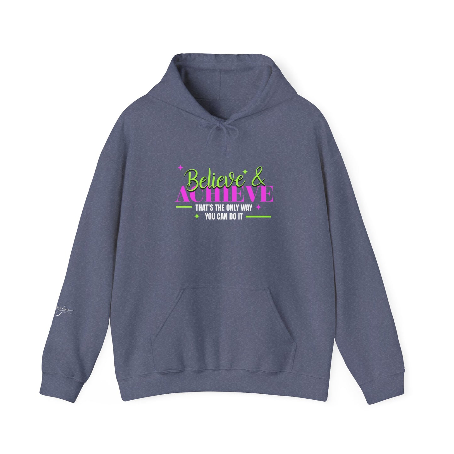 Believe & Achieve Unisex Hooded Sweatshirt