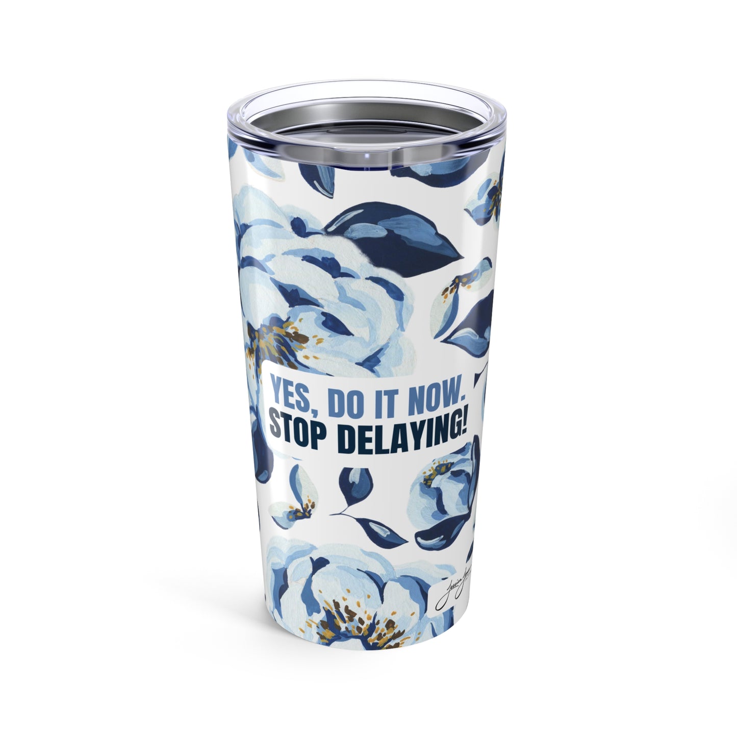 Stop Delaying Tumbler