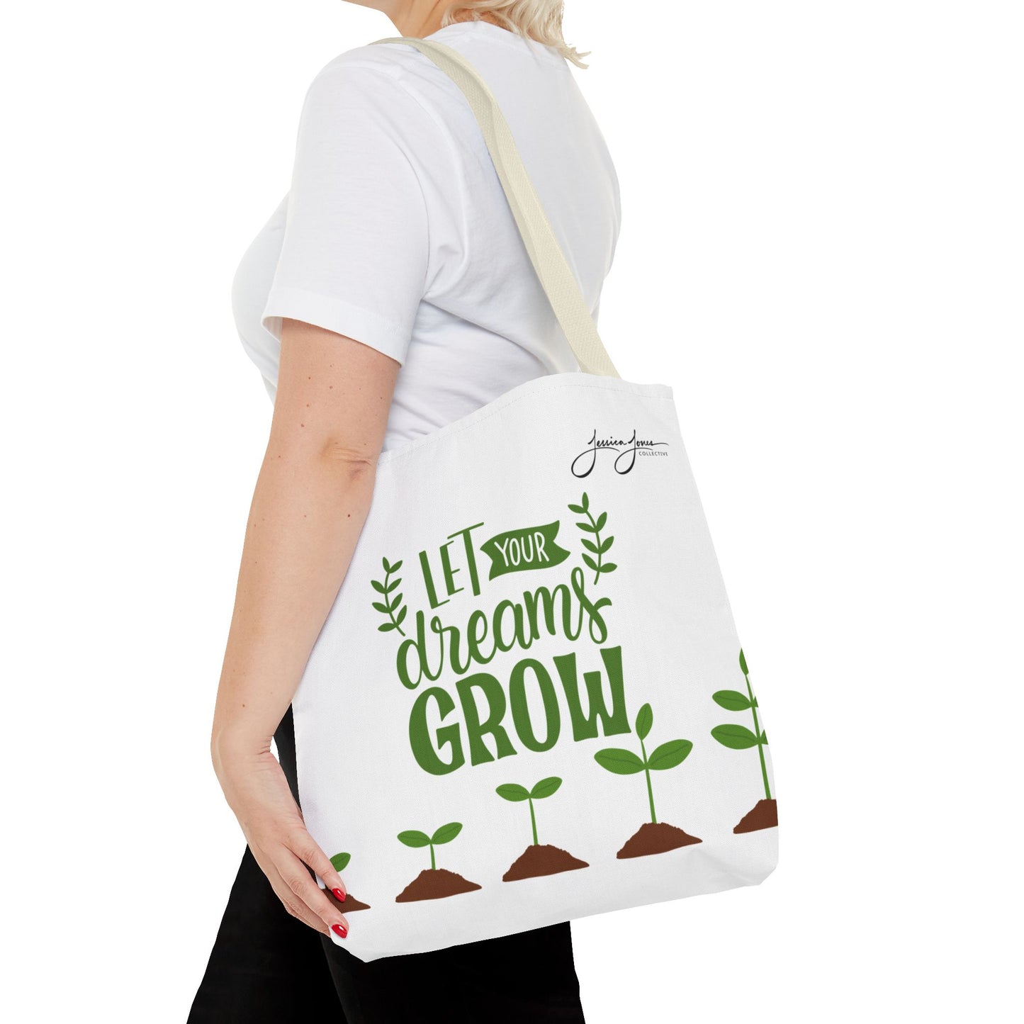 "Let Your Dreams Grow" Tote Bag