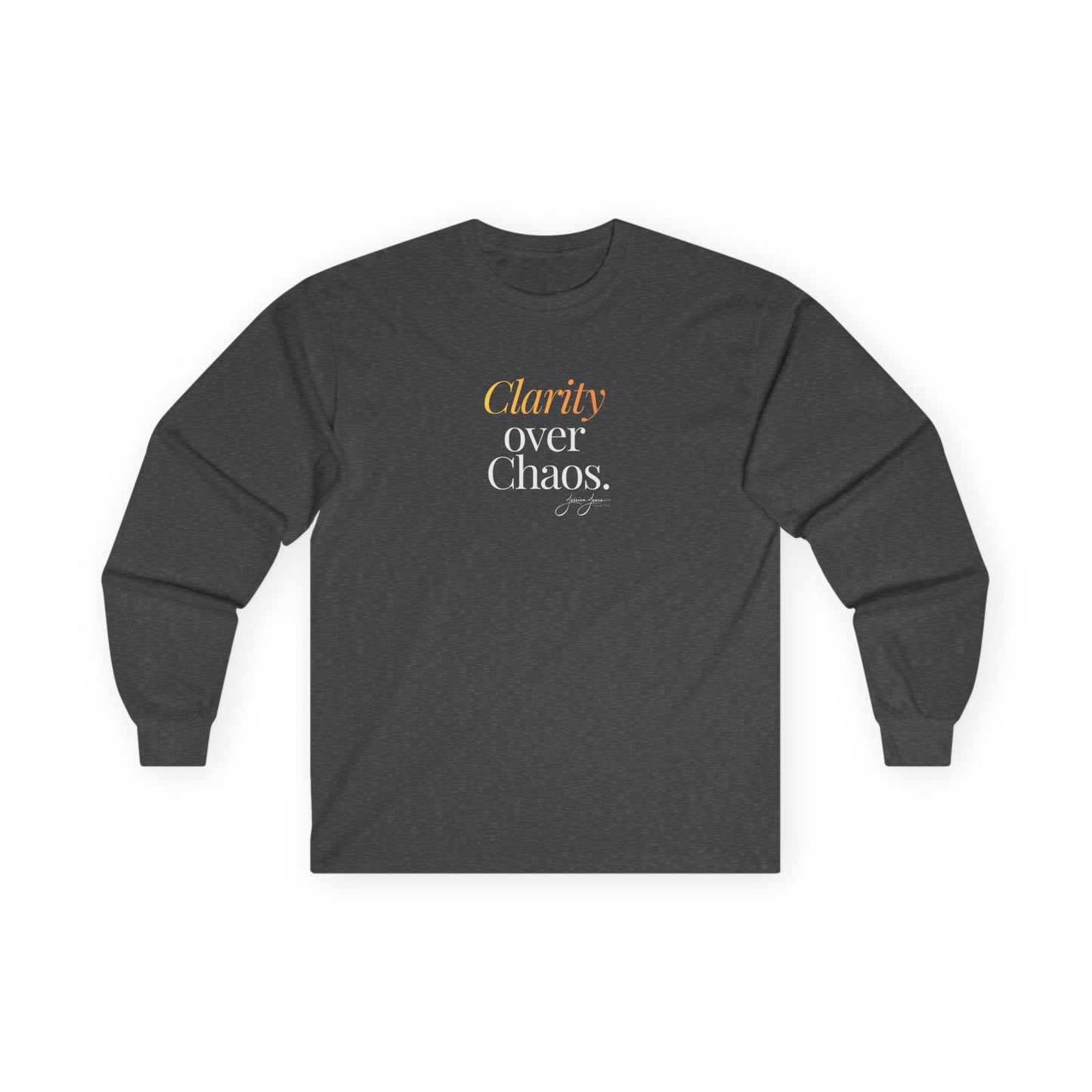 Unisex Long Sleeve Tee - 'Clarity Over Chaos'