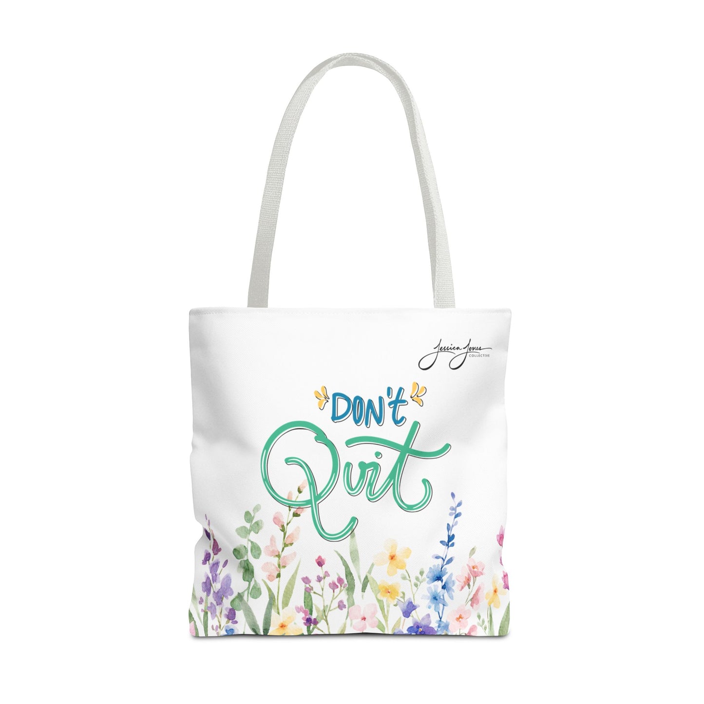 "Don't Quit" Tote Bag