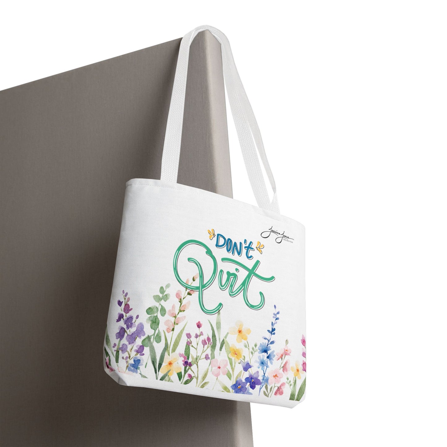 "Don't Quit" Tote Bag