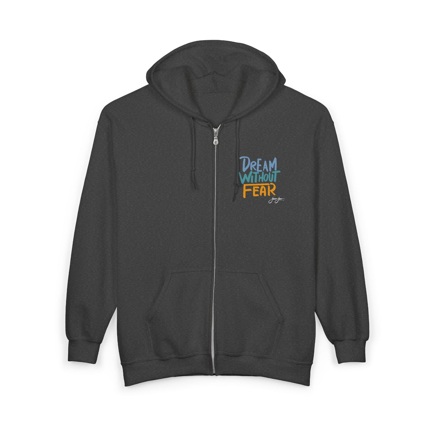 "Dream Without Fear" Full-Zip Hoodie