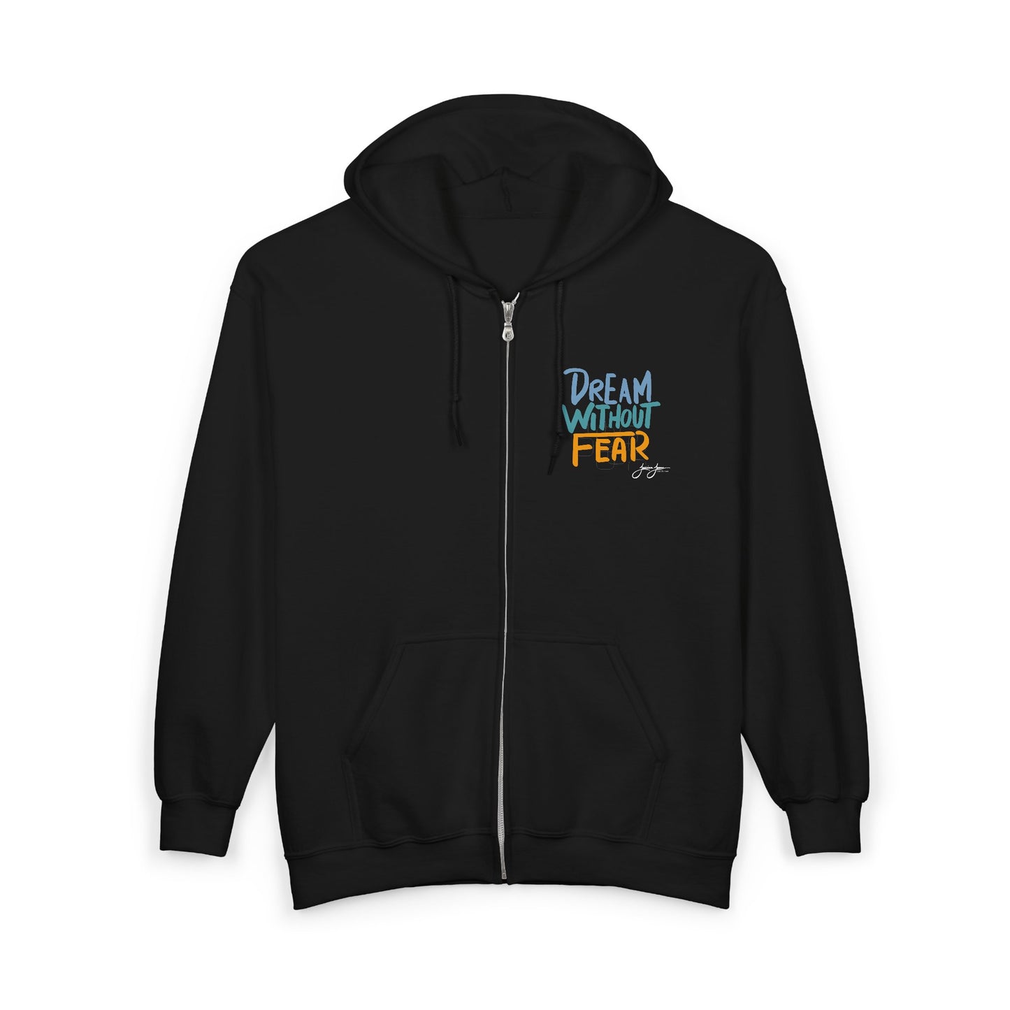 "Dream Without Fear" Full-Zip Hoodie