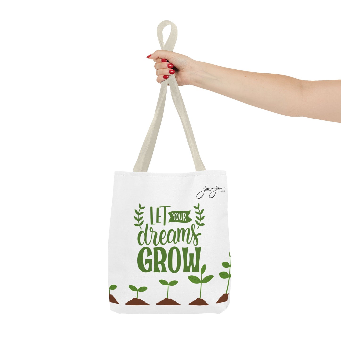 "Let Your Dreams Grow" Tote Bag