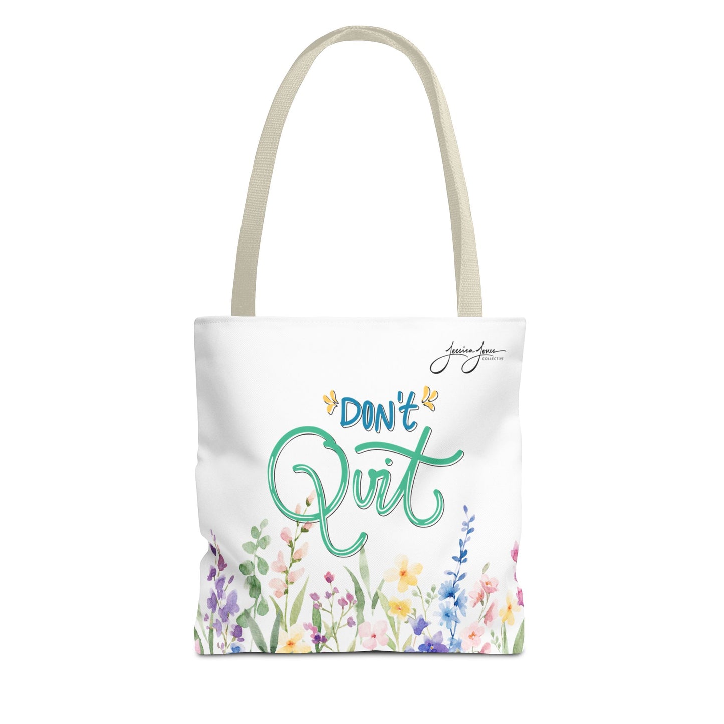 "Don't Quit" Tote Bag