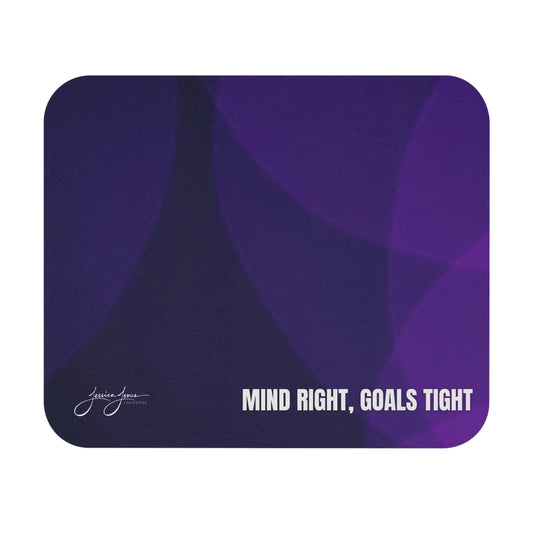 Mind Right Goals Tight Mouse Pad